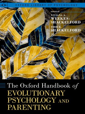 cover image of The Oxford Handbook of Evolutionary Psychology and Parenting
